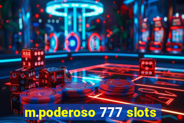 m.poderoso 777 slots